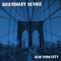 Incendiary Device - New York City vinyl cover