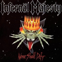 Infernal Majesty - None Shall Defy vinyl cover