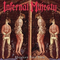 Infernal Majesty - Unholier Than Thou 2001 Remix vinyl cover