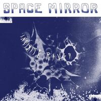 Infinite River - Space Mirror vinyl cover
