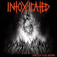 Intoxicated - Watch You Burn vinyl cover
