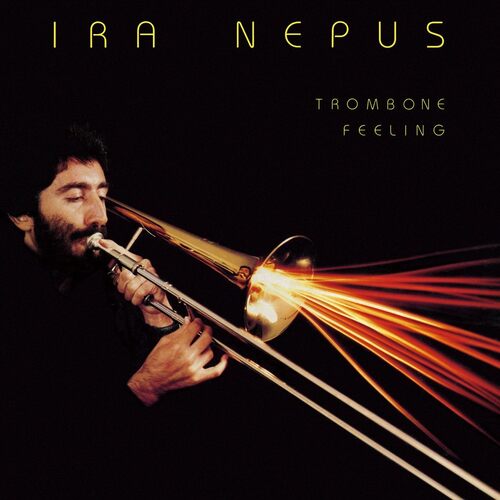 Ira Nepus - Trombone Feeling vinyl cover