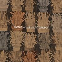 Iron & Wine - Weed Garden vinyl cover
