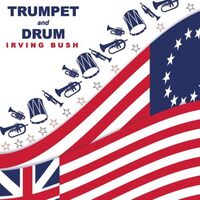 Irving Bush - Trumpet & Drum