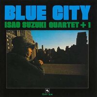 Isao Quartet +1 Suzuki - Blue City vinyl cover