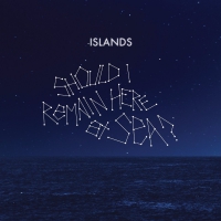 Islands - Should I Remain vinyl cover