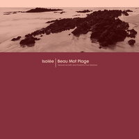 Isol e - Beau Mot Plage Incl. Heaven & Earth / Freeform Five Remixes vinyl cover