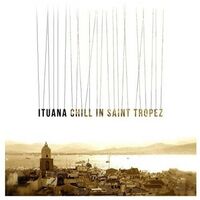 Ituana - Chill In St Tropez vinyl cover