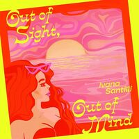 Ivana Santilli - Out Of Sight, Out Of Mind B/W Air Of Love (Picture Sleeve)