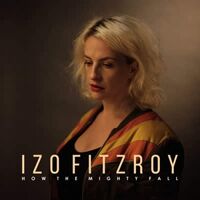 Izo Fitzroy - How The Mighty Fall vinyl cover