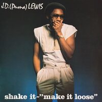 J.D. "Puma" Lewis - Shake It - Make It Loose vinyl cover