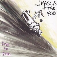 J Mascis + The Fog - Free So Free vinyl cover
