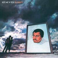 J.r. Bailey - Just Me 'N' You vinyl cover