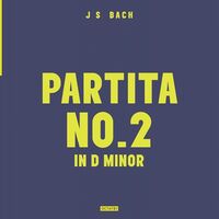 J.s. Bach - J.s.bach: Partita No.2 In D Minor vinyl cover