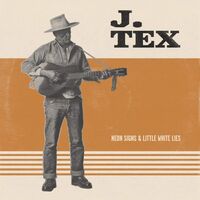 J. Tex - Neon Signs & Little White Lies vinyl cover