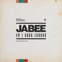 Jabee - Am I Good Enough