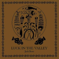 Jack Rose - Luck In The Valley vinyl cover