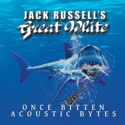 Jack Russell's Great White - Once Bitten Acoustic Bytes vinyl cover