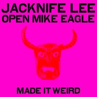 Jacknife Lee - Made It Weird