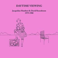 Jacqueline / Rosenboom Humbert - Daytime Viewing vinyl cover