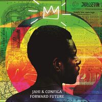 Jahi  &  Configa - Future Forward vinyl cover