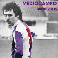 Jaime Roos - Mediocampo vinyl cover