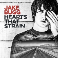 Jake Bugg - Hearts That Strain vinyl cover