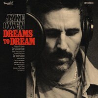 Jake Owen - Dreams To Dream vinyl cover