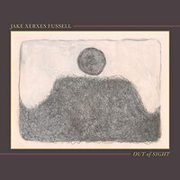Jake Xerxes Fussell - Out Of Sight vinyl cover