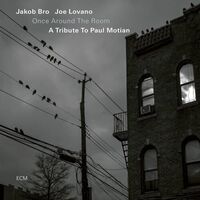 Jakob Bro/Joe Lovano - Once Around The Room: A Tribute To Paul Motian