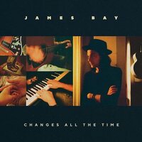 James Bay - Changes All The Time vinyl cover