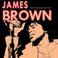 James Brown - The Soul Train Sessions 1973-74 vinyl cover