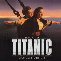 James Horner - Back To Titanic Original Soundtrack vinyl cover