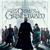 James Newton Howard - Fantastic Beasts: The Crimes Of Grindelwald Selections From The Motion Picture Soun vinyl cover