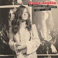 Janis Joplin - San Francisco Radio Sessions 1963-1967
