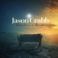 Jason Crabb - Miracle In A Manger vinyl cover