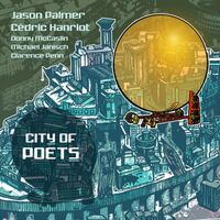Jason Palmer  &  Cedric Hanriot - City Of Poets vinyl cover