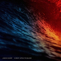 Jason Sharp - A Boat Upon Its Blood vinyl cover
