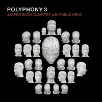 Jasper Blom Quartet & Pablo Held - Polyphony 3