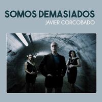 Javier Corcobado - Somos Demasiados vinyl cover