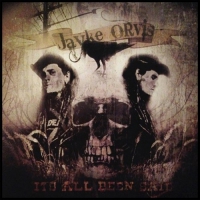 Jayke Orvis - It's All Been Said vinyl cover