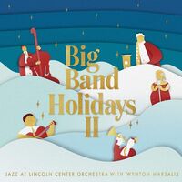 Jazz At Lincoln Center Orchestra With Wynton Marsalis - Big Band Holidays Ii vinyl cover