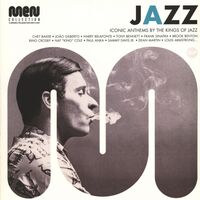Jazz Men - Iconic Anthems By The Kings Of Jazz vinyl cover