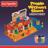 Jazz Spastiks & People Without Shoes - Green Street vinyl cover