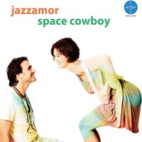 Jazzamor - Space Cowboy / Caminho vinyl cover