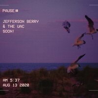 Jefferson Berry & the UAC - Soon! vinyl cover