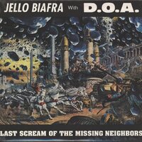 Jello Biafra - Last Scream of the Missing Neighbors vinyl cover