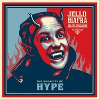 Jello Biafra & the Guantanamo School of Medicine - Audacity Of Hype vinyl cover