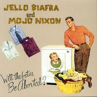 Jello Biafra - Will The Fetus Be Aborted? vinyl cover