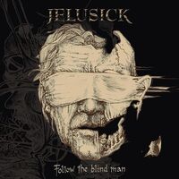 Jelusick - Follow The Blind Man vinyl cover